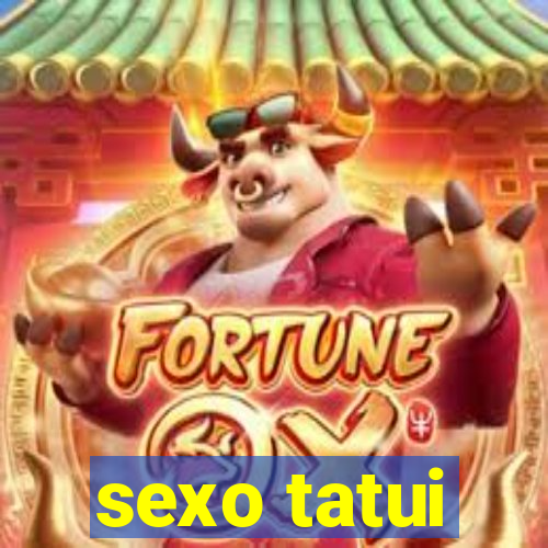 sexo tatui